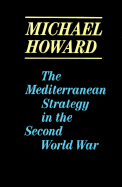 The Mediterranean strategy in the Second World War