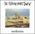 The Mekons Honky Tonkin'