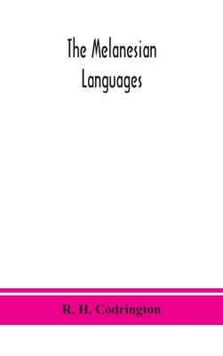 The Melanesian Languages - R H Codrington