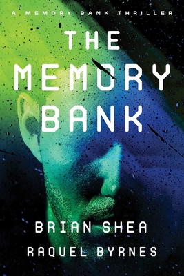 The Memory Bank - Shea, Brian, and Byrnes, Raquel