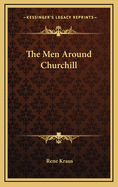 The Men Around Churchill
