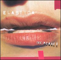 The Menace - Elastica