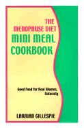 The Menopause Diet Mini Meal Cookbook