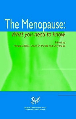 The Menopause: What You Need to Know - Rees, Margaret, and Purdie, David W