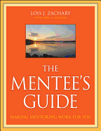 The Mentee's Guide: Making Mentoring Work for You