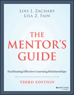 The Mentor's Guide: Facilitating Effective Learning Relationships