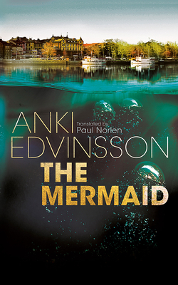 The Mermaid - Edvinsson, Anki, and Norlen, Paul (Translated by)