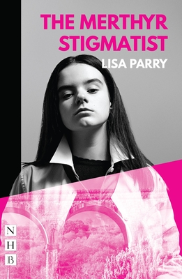 The Merthyr Stigmatist - Parry, Lisa