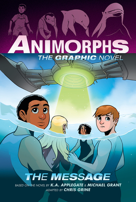 The Message (Animorphs Graphix #4): Volume 4 - Applegate, K a, and Grant, Michael