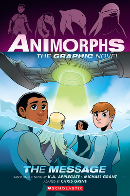 The Message (Animorphs Graphix #4) - Applegate, K a, and Grant, Michael