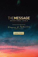 The Message Devotional Bible, Large Print (Hardcover): Featuring Notes and Reflections from Eugene H. Peterson