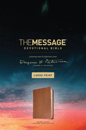 The Message Devotional Bible, Large Print (Leather-Look, Brown): Featuring Notes and Reflections from Eugene H. Peterson