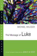 The Message of Luke