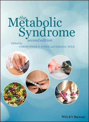 The Metabolic Syndrome - Byrne, Christopher D. (Editor), and Wild, Sarah H. (Editor)