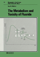 The metabolism and toxicity of fluoride