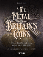 The Metal in Britain's Coins: Where did it come from and how did it get here?