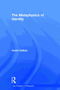 The Metaphysics of Identity