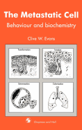 The metastatic cell behaviour and biochemistry