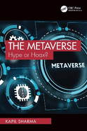 The Metaverse: Hype or Hoax?