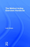 The Method Acting Exercises Handbook