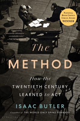 The Method: How the Twentieth Century Learned to ACT - Butler, Isaac