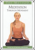 The Method: Meditation Through Movement - Linda Shelton