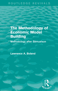 The Methodology of Economic Model Building (Routledge Revivals): Methodology After Samuelson