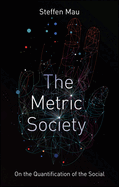 The Metric Society: On the Quantification of the Social
