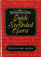 The Metropolitan Opera Guide to Recorded Opera