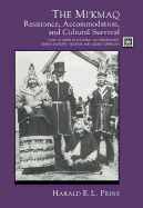 The Mi Kmaq: Resistance, Accommodation, and Cultural Survival