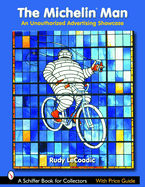 The Michelin(r) Man: An Unauthorized Advertising Showcase
