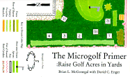 The Microgolf Primer: Raise Golf Acres in Yards