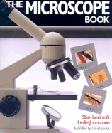 The Microscope Book - Levine, Shar, and Johnstone, Leslie