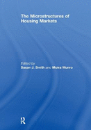 The Microstructures of Housing Markets