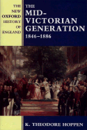 The Mid-Victorian Generation 1846-1886