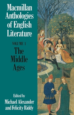 The Middle Ages - Alexander, Michael, and Riddy, Felicity