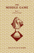 The Middle Game in Chess by Euwe