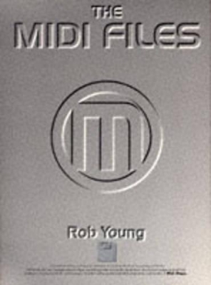 The MIDI Files: With Disk - Young, Rob