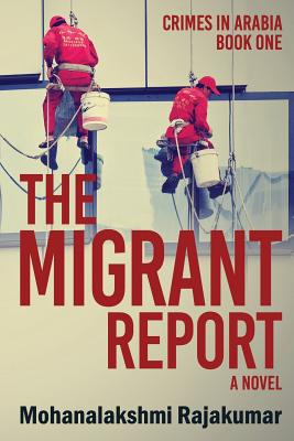 The Migrant Report - Rajakumar, Mohanalakshmi