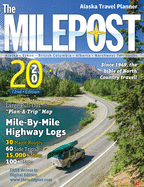The Milepost 2020: Alaska Travel Planner