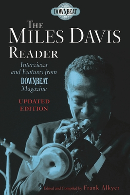 The Miles Davis Reader - Alkyer, Frank (Editor)
