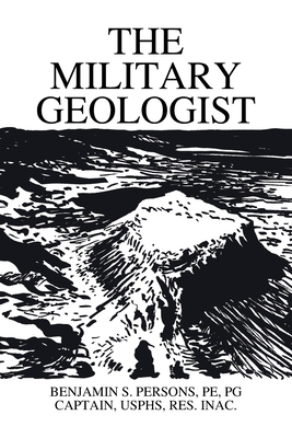 The Military Geologist - Persons, Benjamin S