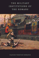 The Military Institutions of the Romans