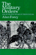 The Military Orders from the Twelfth to the Early Fourteenth Centuries