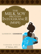 The Milk Soy Protein Intolerance (Mspi): Guidebook / Cookbook