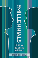 The Millennials: Basil and Suzanne and Illusion