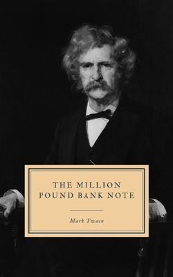 The Million Pound Bank Note - Twain, Mark