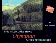 The Milwaukee Road Olympian: A Ride to Remember