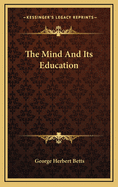The Mind and Its Education