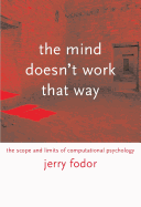 The Mind Doesn't Work That Way: The Scope and Limits of Computational Psychology